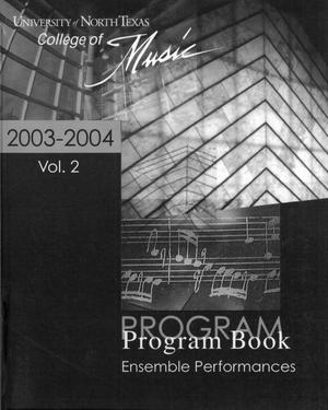 Primary view of object titled 'College of Music program book 2003-2004 Ensemble Performances Vol. 2'.