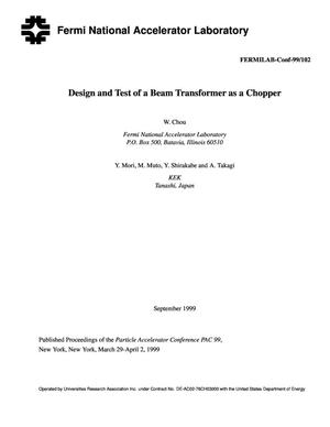 Design and test of a beam transformer as a chopper