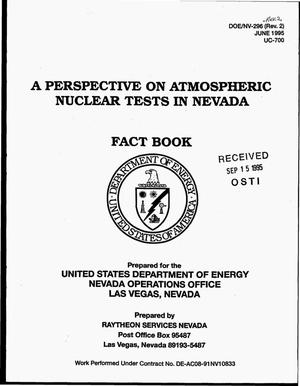 A perspective on atmospheric nuclear tests in Nevada: Fact Book, Revision 2