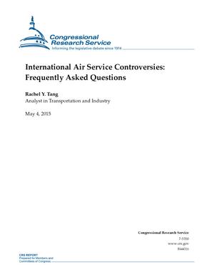 International Air Service Controversies: Frequently Asked Questions