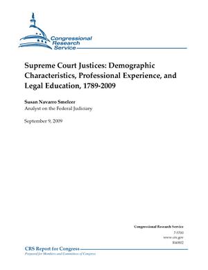 Supreme Court Justices: Demographic Characteristics, Professional Experience, and Legal Education, 1789-2009