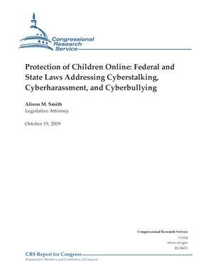Protection of Children Online: Federal and State Laws Addressing Cyberstalking, Cyberharassment, and Cyberbullying