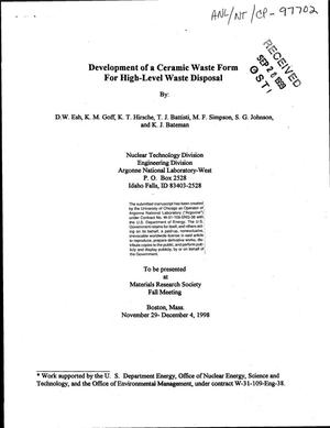 Development of a ceramic waste form for high-level waste disposal.