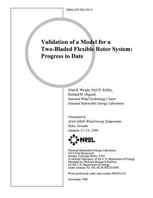 Validation of a Model for a Two-Bladed Flexible Rotor System: Progress to Date