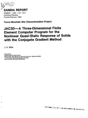 JAC3D -- A three-dimensional finite element computer program for the nonlinear quasi-static response of solids with the conjugate gradient method; Yucca Mountain Site Characterization Project