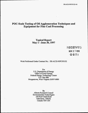 POC-Scale Testing of Oil Agglomeration Techniques and Equipment for Fine Coal Processing