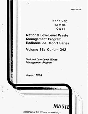 National Low-Level Waste Management Program radionuclide report series. Volume 13, Curium-242