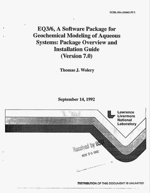 EQ3/6, a software package for geochemical modeling of aqueous systems: Package overview and installation guide (Version 7.0)
