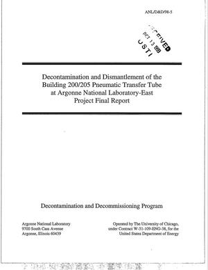 Decontamination and dismantlement of the building 200/205 pneumatic transfer tube at Argonne National Laboratory-East project final report.