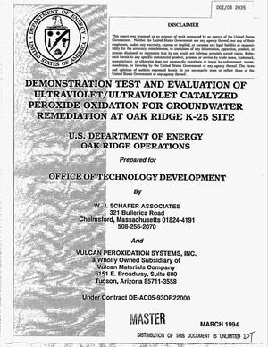 Demonstration test and evaluation of ultraviolet/ultraviolet catalyzed peroxide oxidation for groundwater remediation at Oak Ridge K-25 Site