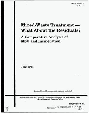 Mixed-waste treatment -- What about the residuals? A comparative analysis of MSO and incineration