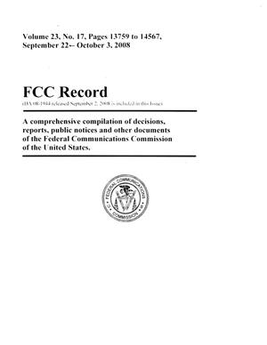 FCC Record, Volume 23, No. 17, Pages 13759 to 14567, September 22 - October 3, 2008