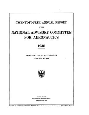 Annual Report of the National Advisory Committee for Aeronautics (24th). Administrative Report Including Technical Report Nos. 612 to 644