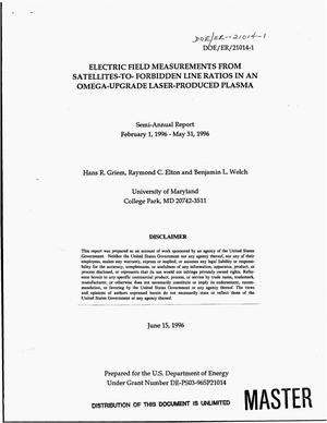 Electric field measurements from satellites-to-forbidden line ratios in an Omega-Upgrade laser-produced plasma. Semi-annual report, February 1--May 31, 1996