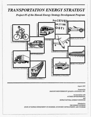 Transportation energy strategy: Project {number_sign}5 of the Hawaii Energy Strategy Development Program