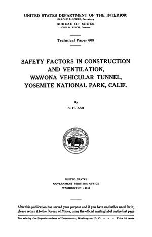 Safety Factors in Construction and Ventilation, Wawona Vehicular Tunnel, Yosemite National Park, California