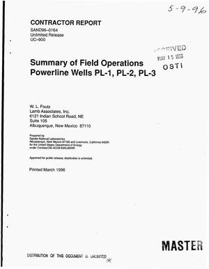 Summary of field operations Powerline Wells PL-1, PL-2, PL-3