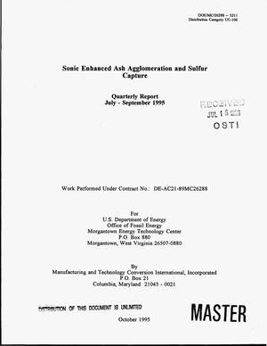 Sonic enhanced ash agglomeration and sulfur capture. Quarterly report, July--September 1995