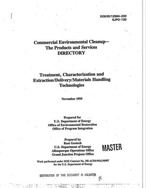 Commercial Environmental Cleanup -- The products and services directory. Treatment, characterization and extraction/delivery/materials handling technologies