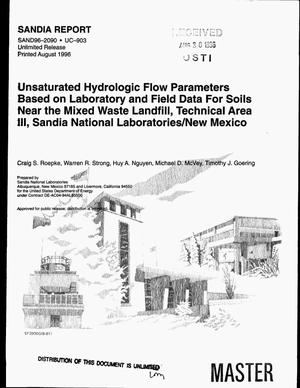 Unsaturated hydrologic flow parameters based on laboratory and field data for soils near the mixed waste landfill, technical area III, Sandia National Laboratories/New Mexico