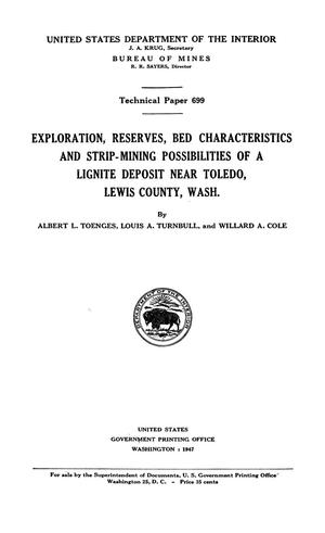Exploration, Reserves, Bed Characteristics and Strip-Mining Possibilities of a Lignite Deposit Near Toledo, Lewis County, Washington