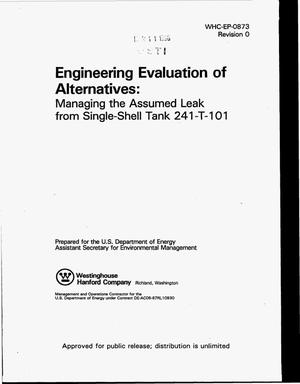 Engineering evaluation of alternatives: Managing the assumed leak from single-shell Tank 241-T-101