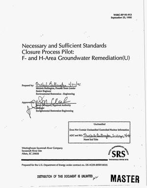 Necessary and Sufficient Standards Closure Process pilot: F- and H-Area groundwater remediation