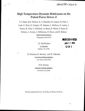 High Temperature Dynamic Hohlraums on the Pulsed Power Driver Z
