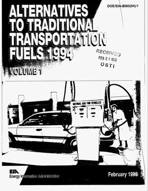 Alternatives to traditional transportation fuels 1994. Volume 1