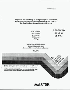 Report on the feasibility of using isotopes to source and age-date groundwater in Orange County water district`s Forebay region