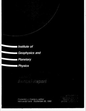 Institute of Geophyics and Planetary Physics. Annual report for FY 1994