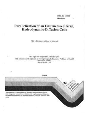 Parallelization of an unstructured grid, hydrodynamic-diffusion code