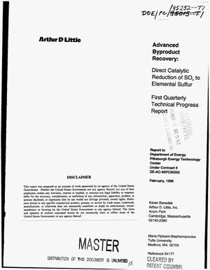 Advanced byproduct recovery: Direct catalytic reduction of SO{sub 2} to elemental sulfur. First quarterly technical progress report, [October--December 1995]