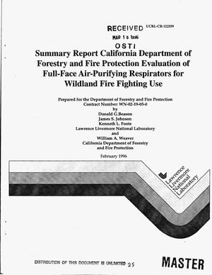 Summary Report California Department of Forestry and Fire Protection Evaluation of Full-Face Air-Purifying Respirators for Wildland Fire Fighting Use