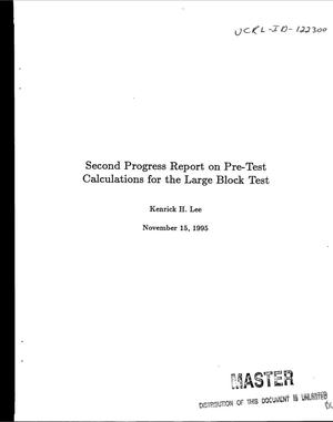 Second progress report on pre-test calculations for the large block test