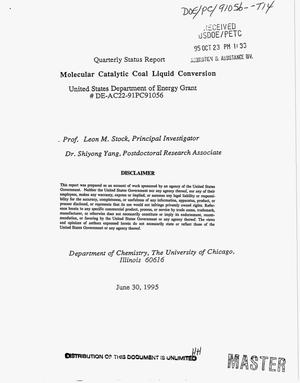 Molecular Catalytic Coal Liquid Conversion. Quarterly Status Report, April 1995--June 1995