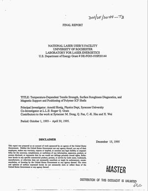 Temperature-dependent tensile strength, surface roughness diagnostics, and magnetic support and positioning of polymer ICF shells. Final report, October 1, 1993--April 30, 1995