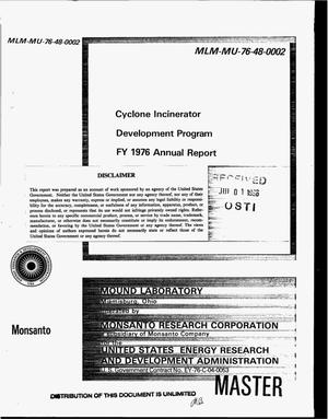 Cyclone Incinerator development program FY 1976 annual report