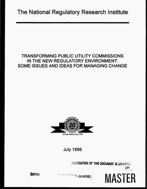 Transforming public utility commissions in the new regulatory environment: Some issues and ideas for managing change