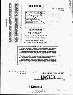 University of California, Los Angeles Campus School of Medicine Atomic Energy Project quarterly progress report for period ending March 31, 1952
