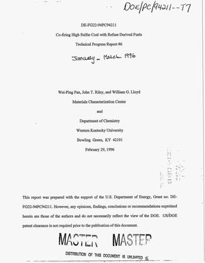 Co-firing high sulfur coal with refuse derived fuels. Technical progress report No. 6, January--March 1996