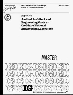 Report on Audit of Architect and Engineering Costs at the Idaho National Engineering Laboratory