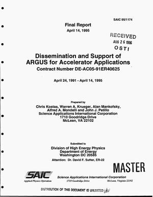 Dissemination and support of ARGUS for accelerator applications. Final report, April 24, 1991--April 14, 1995
