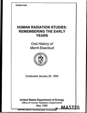 Human radiation studies: Remembering the early years. Oral history of Merril Eisenbud, January 26, 1995