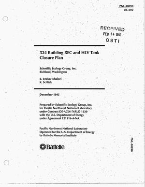 324 Building REC and HLV Tank Closure Plan