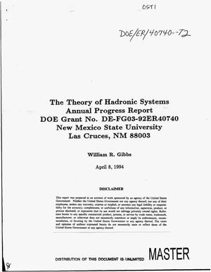 The Theory of Hadronic Systems. Annual Progress Report April 8, 1994
