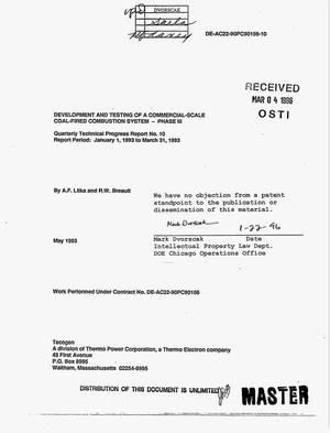 Development and testing of a commercial-scale coal-fired combustion system: Phase 3, Quarterly progress report No. 10, January 1, 1993--March 31, 1993