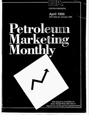 Petroleum marketing monthly, April 1996 with data for January 1996