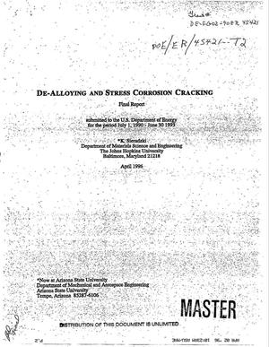 De-alloying and stress corrosion cracking. Final report, July 1, 1990--June 30, 1993