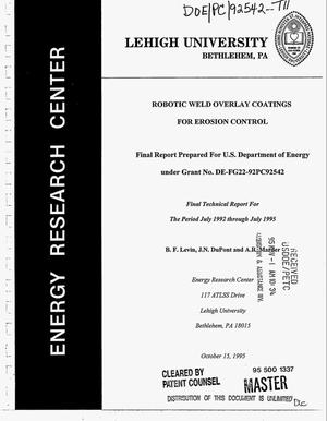 Robotic weld overlay coatings for erosion control. Final technical progress report, July 1992--July 1995